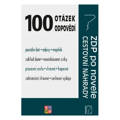 100 otázek a odpovědí Cestovní náhrady/ZDP po novele - Ladislav Jouza