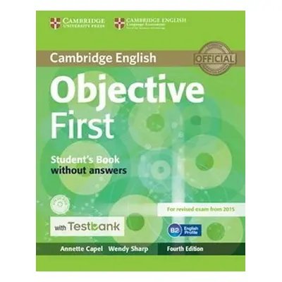 Objective First Student´s Book without Answers with CD-ROM with Testbank, 4th - Wendy Sharp