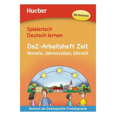 Spielerisch Deutsch lernen - DaZ-Arbeitsheft Zeit - Michaelis, Julia; Techmer, Marion