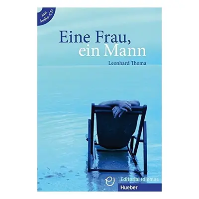 Eine Frau, ein Man: Buch mit Audio CD - Leonhard Thoma