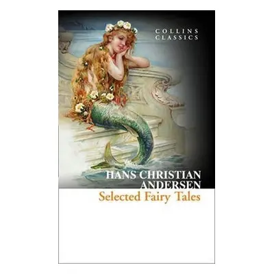 Selected Fairy Tales - Hans Christian Andersen