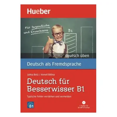 Deutsch üben: Deutsch für Besserwisser B1 mit MP3-CD - Betz, Julika; Billina, Anneli