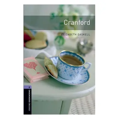 Oxford Bookworms Library 4 Cranford (New Edition) - Elizabeth Gaskell