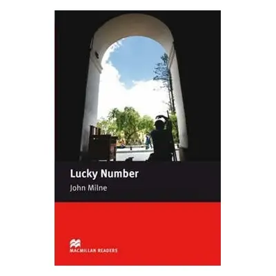 Macmillan Readers Starter: Lucky Number - John Milne