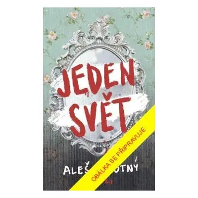 Jeden svět - Aleš Novotný