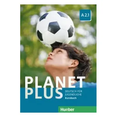 Planet Plus A2.1: Kursbuch - Stefanie Zweig