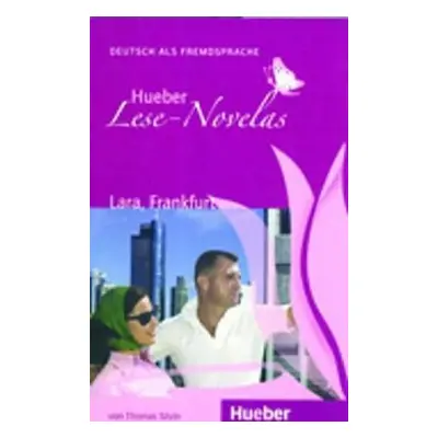 Hueber Lese-Novelas (A1): Lara, Frankfurt, Leseheft - Silvin, Thomas