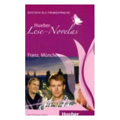 Hueber Lese-Novelas (A1): Franz, München, Leseheft - Thomas Silvin