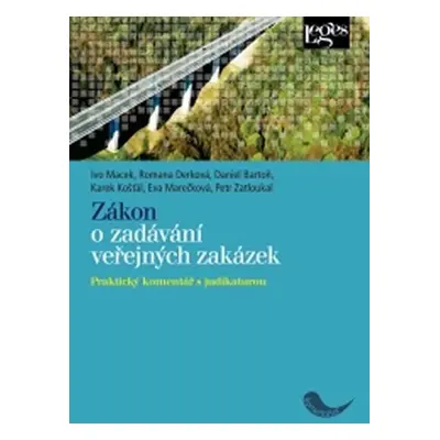 Zákon o zadávání veřejných zakázek - Praktický komentář s judikaturou - Kolektiv autorů