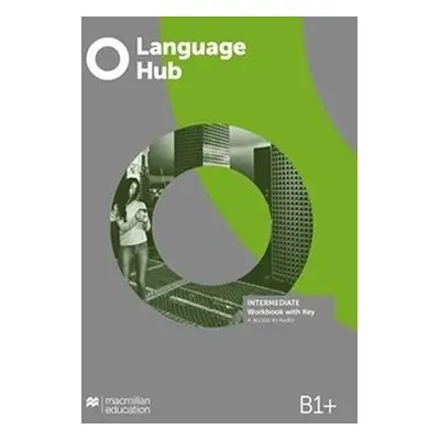 Language Hub Intermediate: Workbook with key - Robert Dunnett