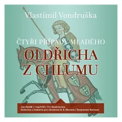 Čtyři případy mladého Oldřicha z Chlumu - CDmp3 (Čte Lukáš Hejlík) - Vlastimil Vondruška