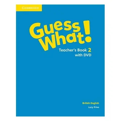 Guess What! 2 Teacher´s Book + DVD - Lucy Frino