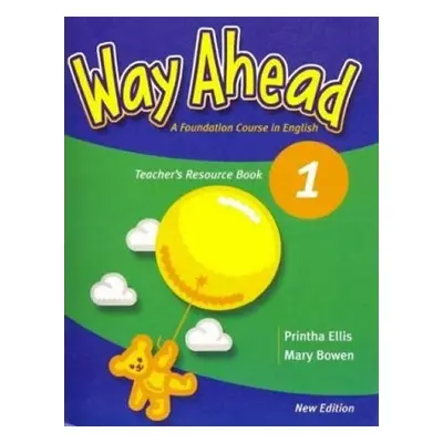 Way Ahead (new ed.) Level 1: Teachers Resource Book - Printha Ellis