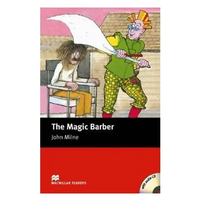 Macmillan Readers Starter: Magic Barber, The T. Pk with CD - John Milne