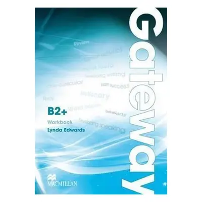 Gateway B2+: Workbook - Lynda Edwards