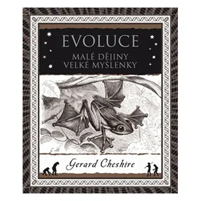 Evoluce - Malá historie velkého objevu - Gerard Cheshire