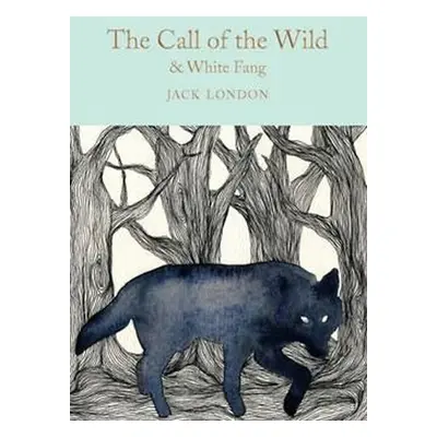 The Call of the Wild & White Fang - Jack London