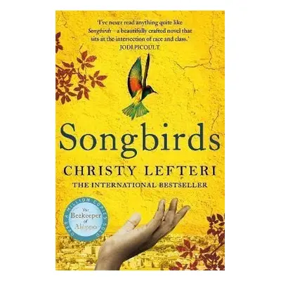 Songbirds - Christy Lefteri