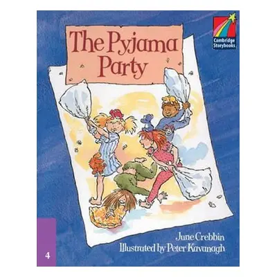 Cambridge Storybooks 4: The Pyjama Party - June Crebbin