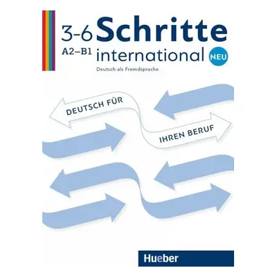 Schritte international Neu 3-6 - Deutsch für Ihren Beruf