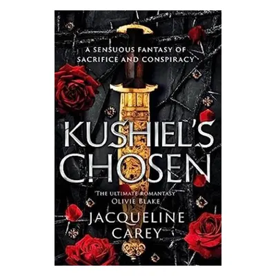 Kushiel´s Chosen: a Fantasy Romance Full of Intrigue and Betrayal - Jacqueline Carey