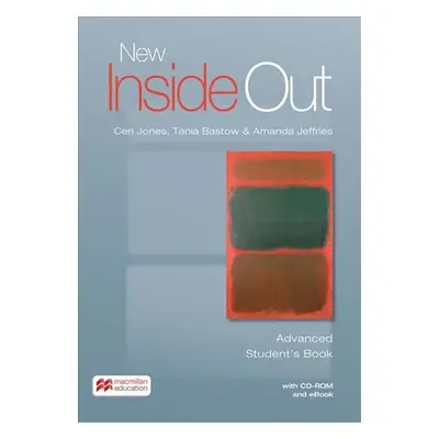 New Inside Out Advanced: Student´s Book with eBook and CD-Rom Pack - Ceri Jones