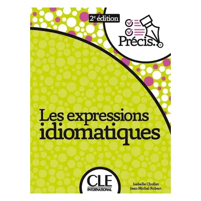 Les expressions idiomatiques 2eme édition - kolektiv autorů