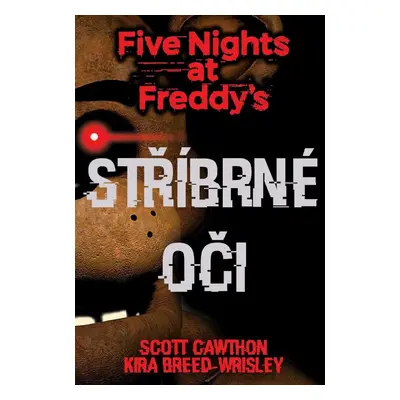 Five Nights at Freddy´s 1 - Stříbrné oči, 2. vydání - Cawthon Scott