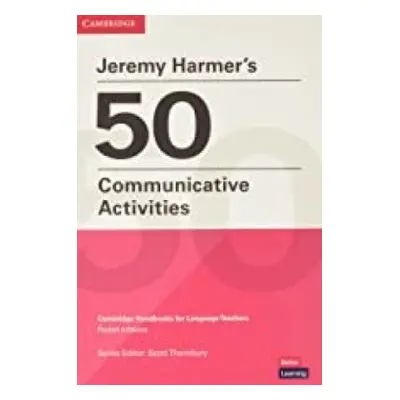 Jeremy Harmer's 50 Communicative Activities - Harmer, Jeremy