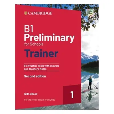 B1 Preliminary for Schools Trainer 1 Practice Tests with Answers and Online Audio for Revised 20