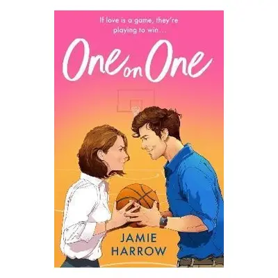 One on One: a steamy enemies-to-lovers workplace romance - Jamie Harrow