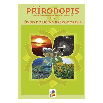 Přírodopis 6, 1. díl - Obecný úvod do přírodopisu (učebnice), 5. vydání