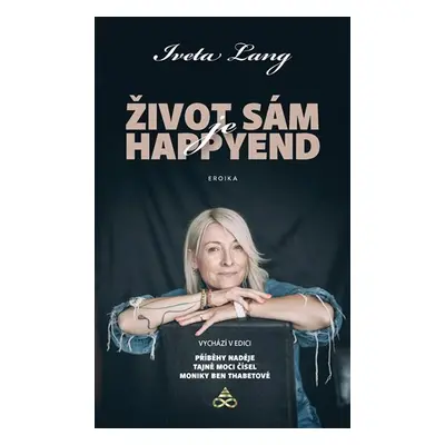 Život sám je happy end - Iveta Lang