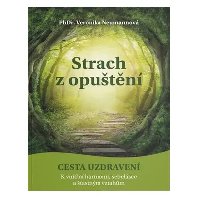 Strach z opuštění - Veronika Neumannová