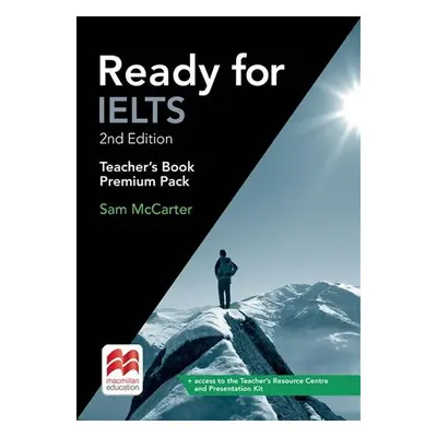 Ready for IELTS (2nd edition): Teacher´s Book Premium Pack - Sam McCarter