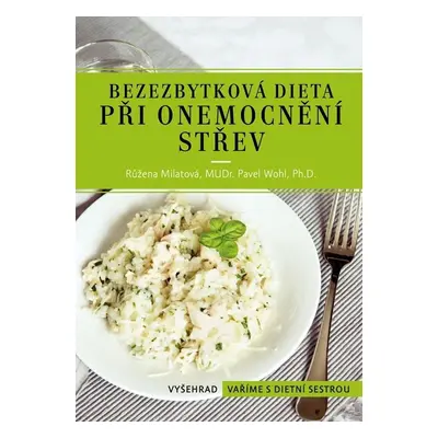 Bezezbytková dieta při onemocnění střev, 3. vydání - Růžena Milatová