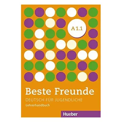 Beste Freunde A1.1: Lehrerhandbuch - Manuela Georgiakaki