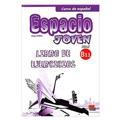 Espacio joven B1.1 - Libro de ejercicios - Vv.Aa