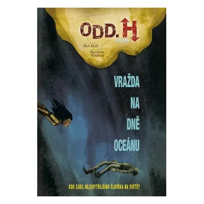 Odd. H 1 - Vražda na dně oceánu - Matt Kindt