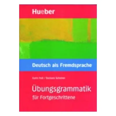 Übungsgrammatik für Fortgeschrittene: - Karin Hall