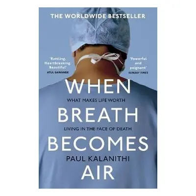 When Breath Becomes Air, 1. vydání - Paul Kalanithi