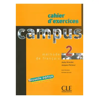 Campus 2: Cahier d´exercices+corrigés - Jacky Girardet