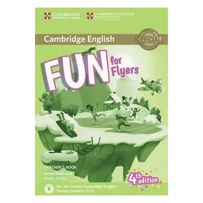 Fun for Flyers Teacher´s Book with Downloadable Audio - Robinson, Anne; Saxby, Karen