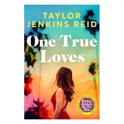 One True Loves - Taylor Jenkins Reid