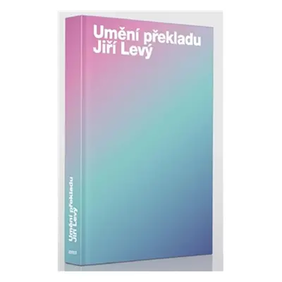 Umění překladu - Jiří Levý