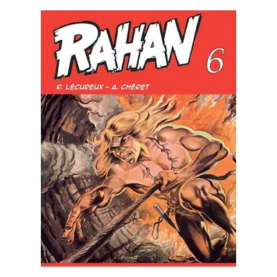 Rahan 6 - A. Chéret