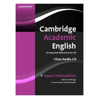 Cambridge Academic English B2 Upper Intermediate Class Audio CD - Martin Hewings