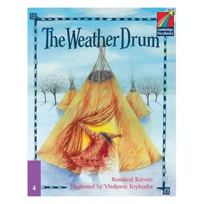 Cambridge Storybooks 4: The Weather Drum - Rosalind Kerven