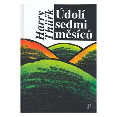 Údolí sedmi měsíců - Harry Thürk