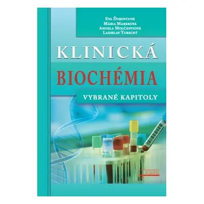 Klinická biochémia - Eva Ďurovcová; Mária Mareková; Angela Molčányiová